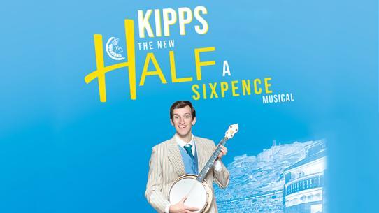 Kipps : The Half a Sixpence Musical